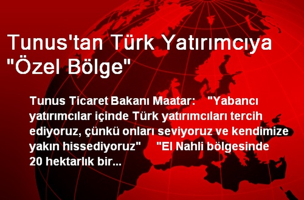 Tunus\'tan Türk Yatırımcıya "Özel Bölge"