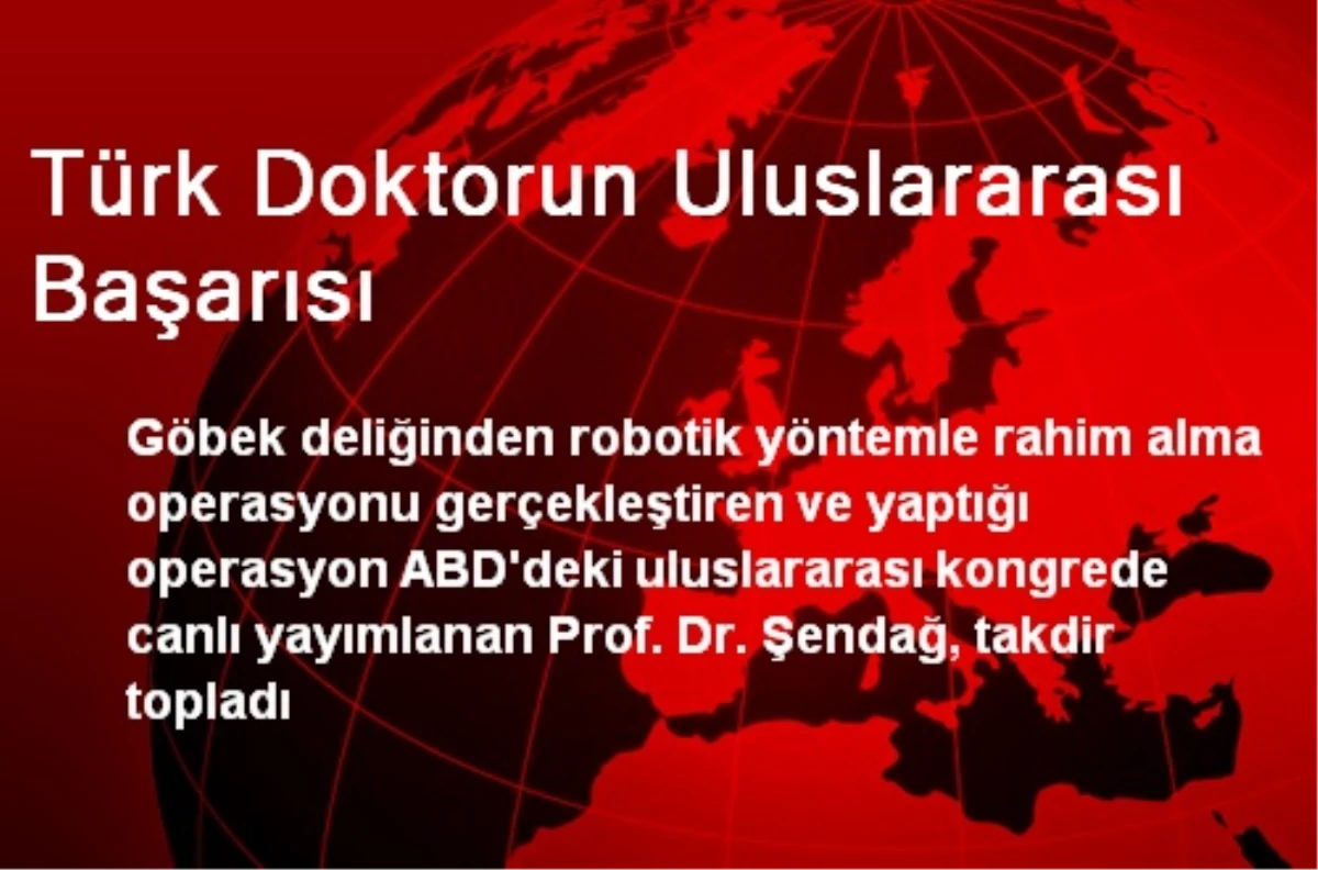 Türk Doktorun Uluslararası Başarısı