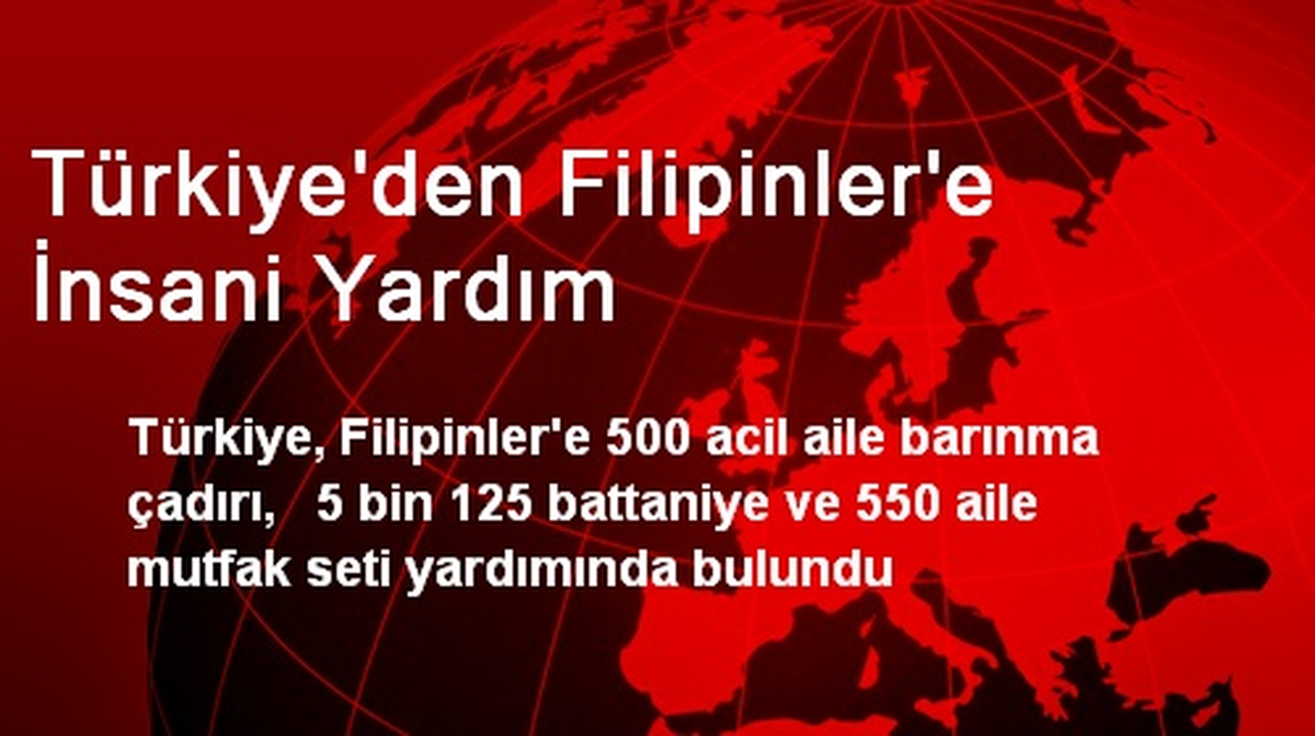 Türkiye\'den Filipinler\'e İnsani Yardım