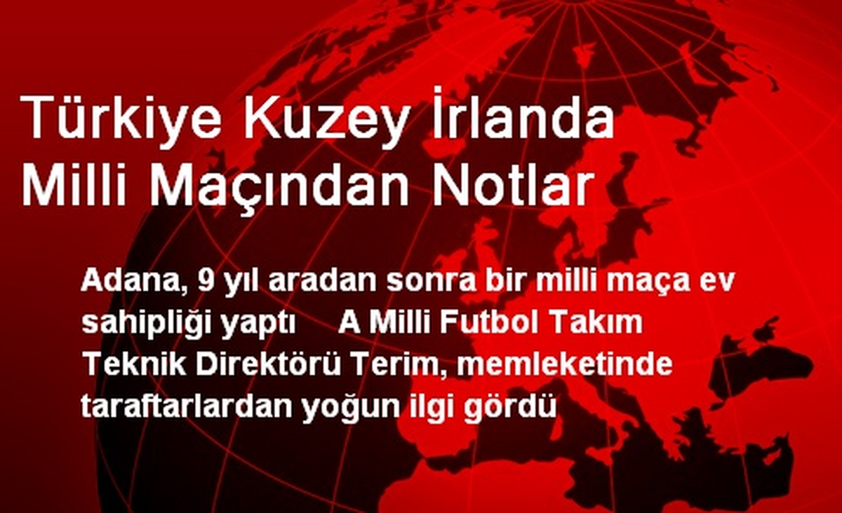 Türkiye Kuzey İrlanda Milli Maçından Notlar