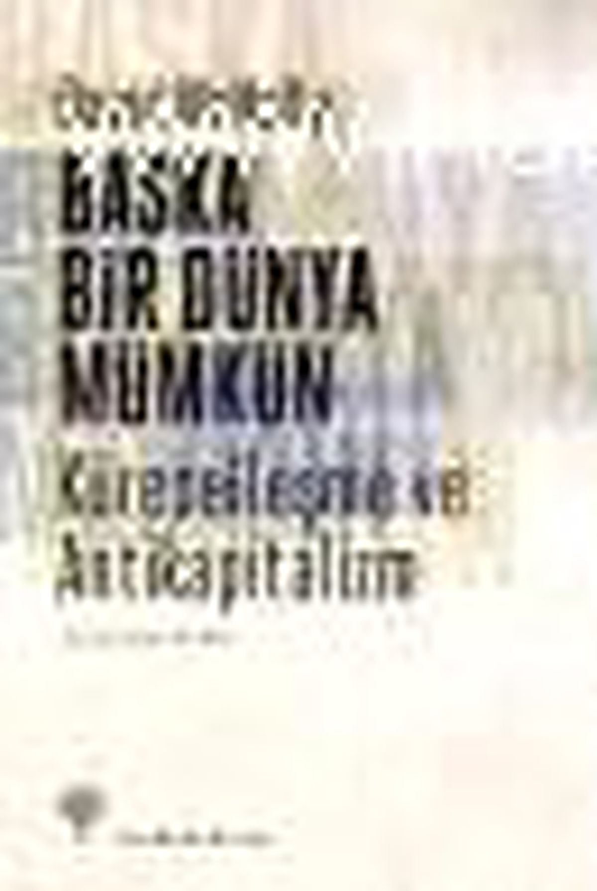 Başka Bir Dünya Mümkün Kitabı Çıktı