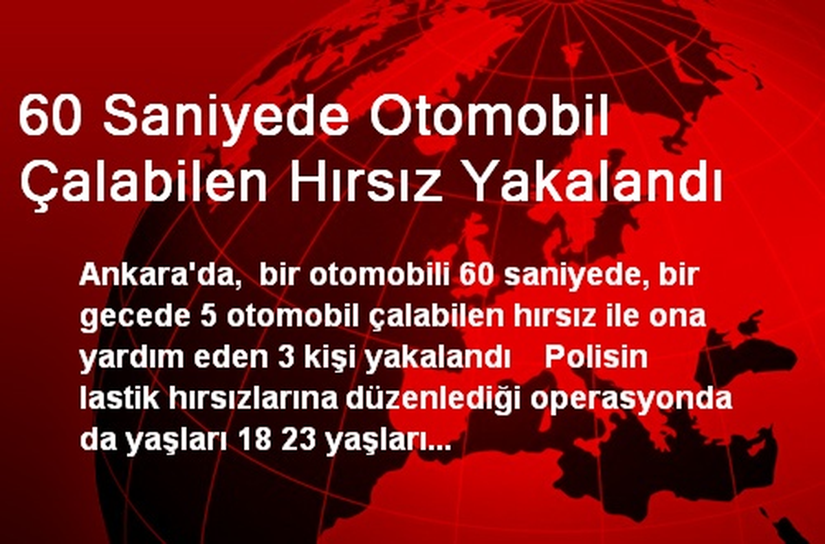 60 Saniyede Otomobil Çalabilen Hırsız Yakalandı