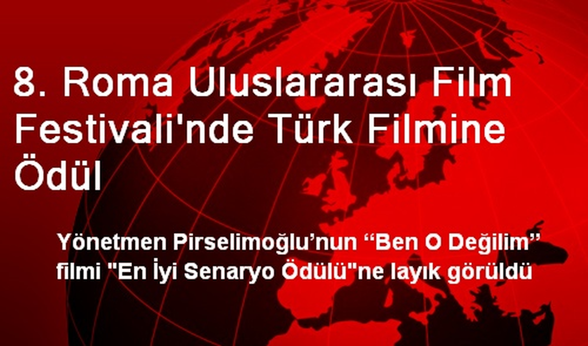 Roma Uluslararası Film Festivalinde Türk Filmi Ödül Aldı
