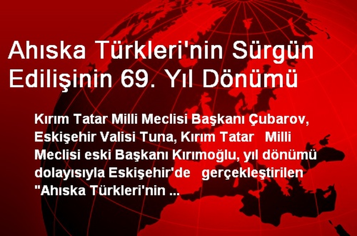 Ahıska Türkleri\'nin Sürgün Edilişinin 69. Yıl Dönümü