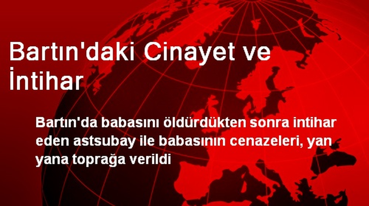 Bartın\'daki Cinayet ve İntihar