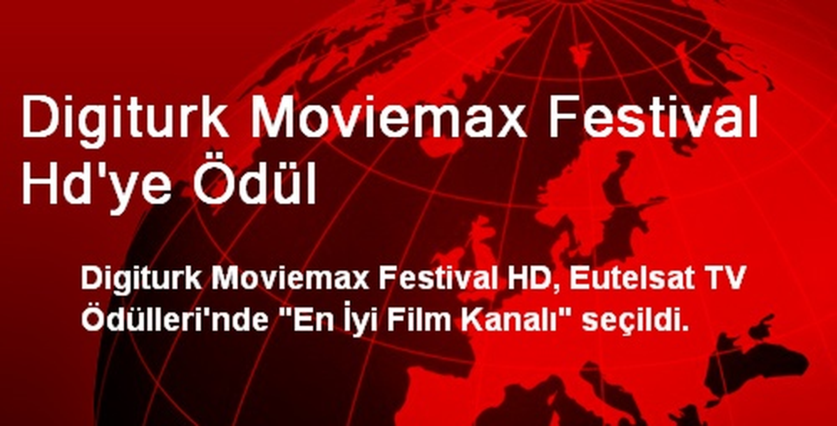 Digiturk Moviemax Festival Hd\'ye Ödül