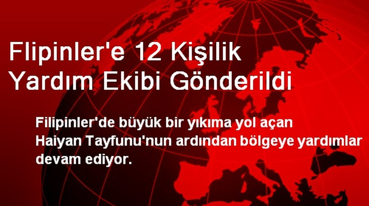 Flipinler\'e 12 Kişilik Yardım Ekibi Gönderildi