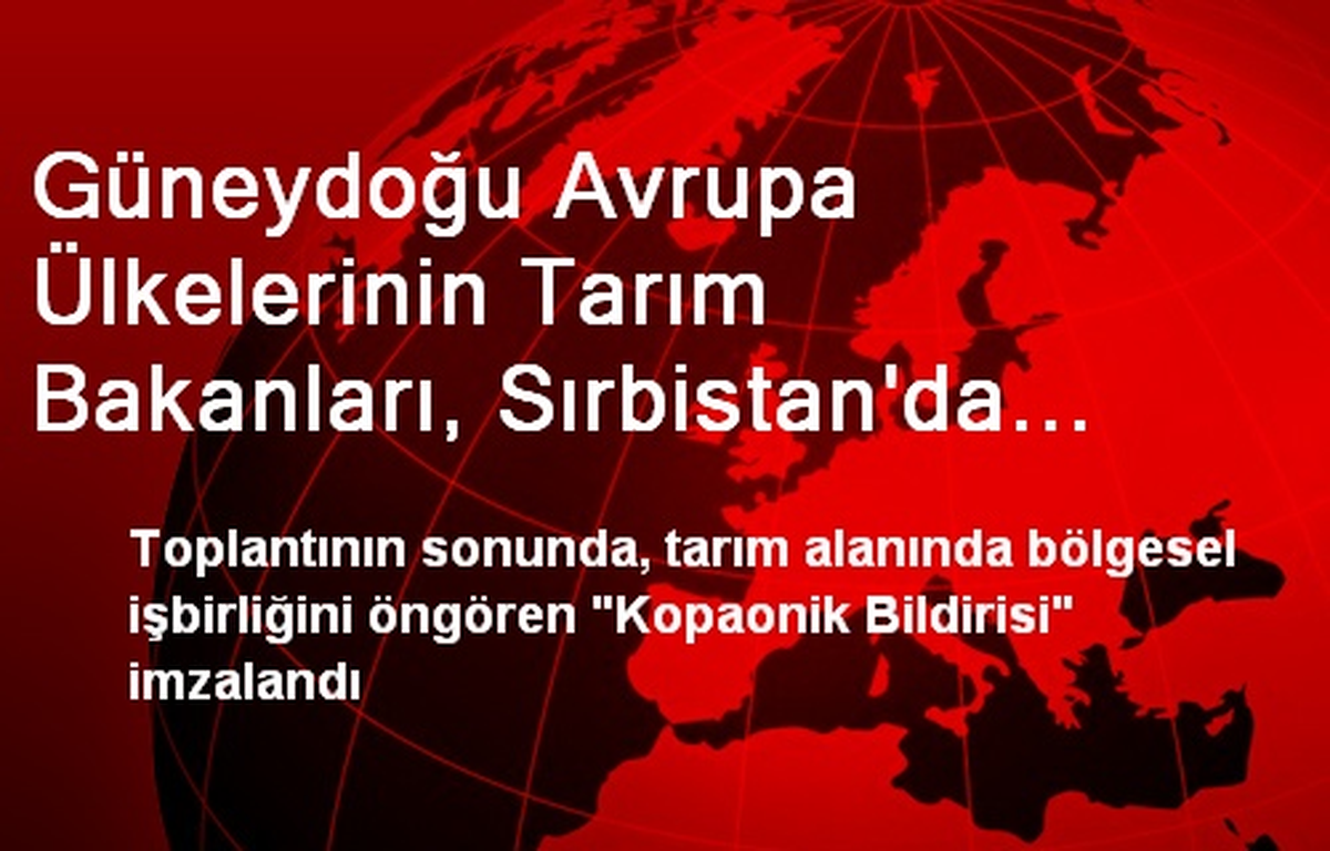 Güneydoğu Avrupa Ülkelerinin Tarım Bakanları, Sırbistan\'da