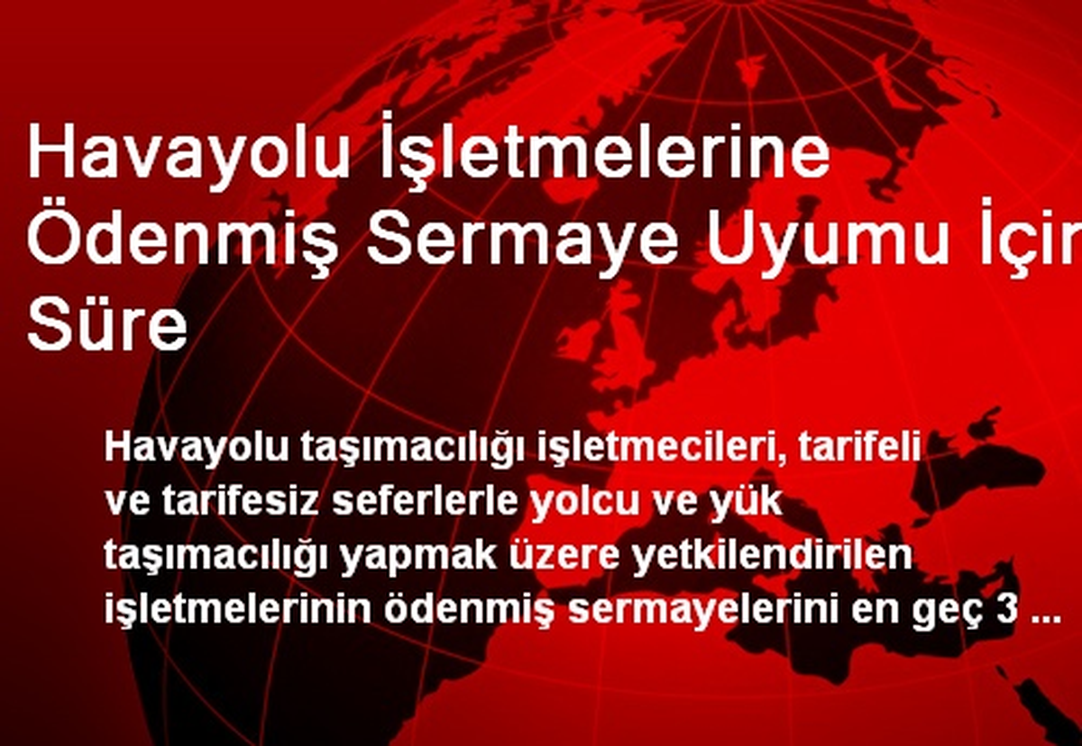 Havayolu İşletmelerine Ödenmiş Sermaye Uyumu İçin Süre