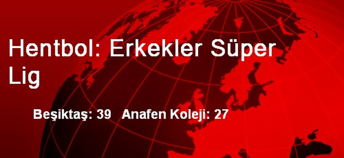 Hentbol: Erkekler Süper Lig