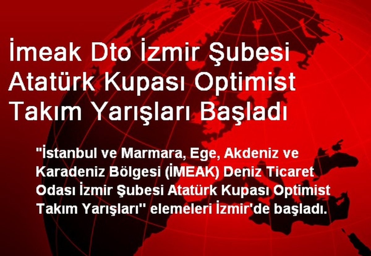 İmeak Dto İzmir Şubesi Atatürk Kupası Optimist Takım Yarışları Başladı