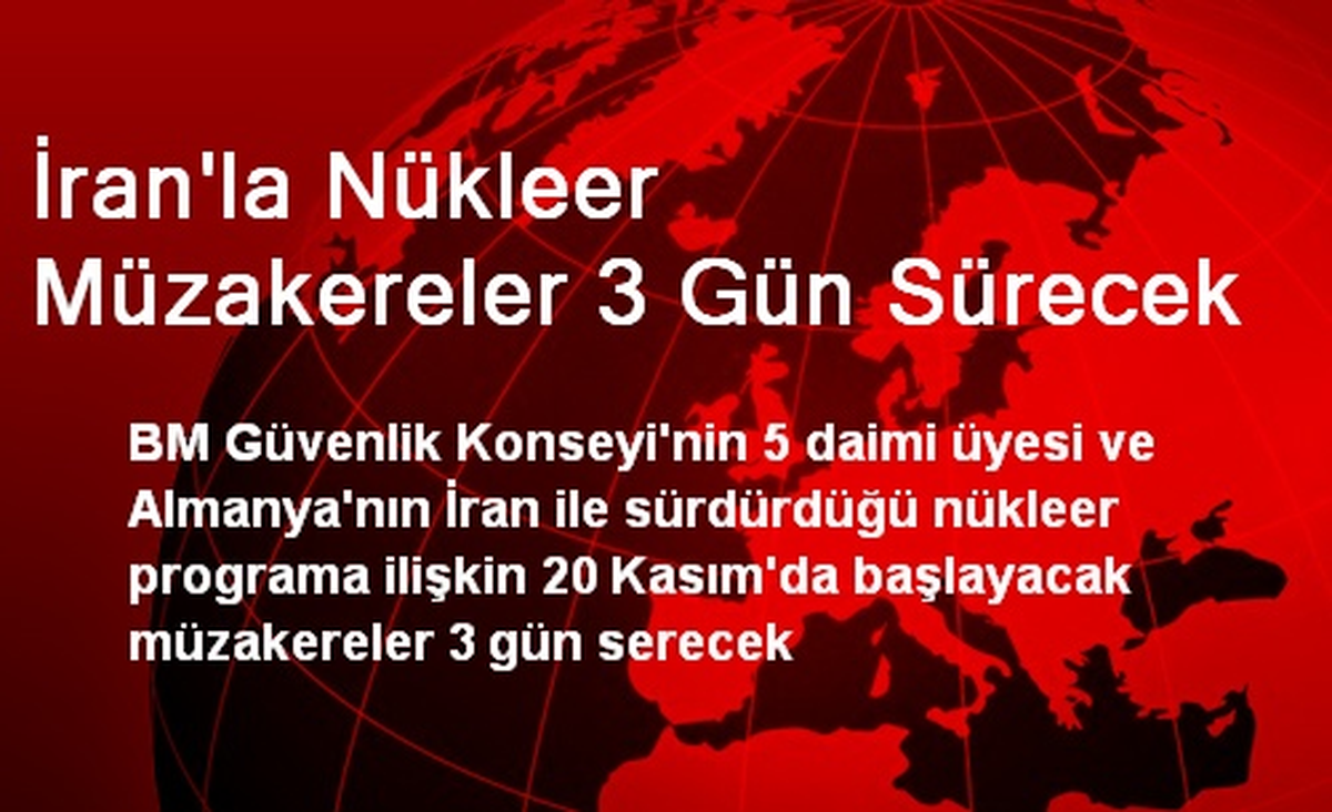 İran\'la Nükleer Müzakereler 3 Gün Sürecek
