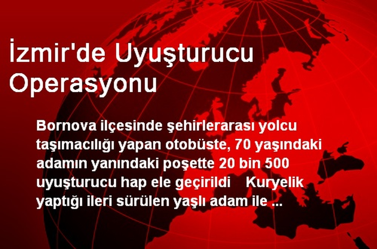 İzmir\'de Uyuşturucu Operasyonu