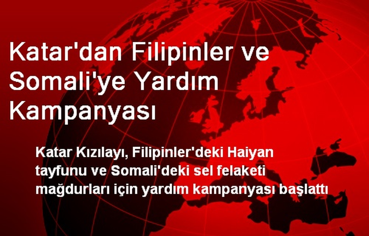Katar Filipinler ve Somali\'ye Yardım Kampanyası Başlattı