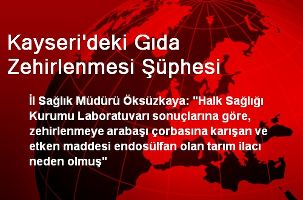 Kayseri\'deki Gıda Zehirlenmesi Şüphesi