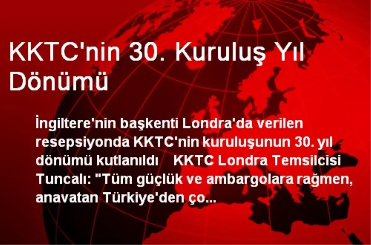 Londra\'da KKTC\'nin 30. Kuruluş Yıl Dönümü Kutlandı