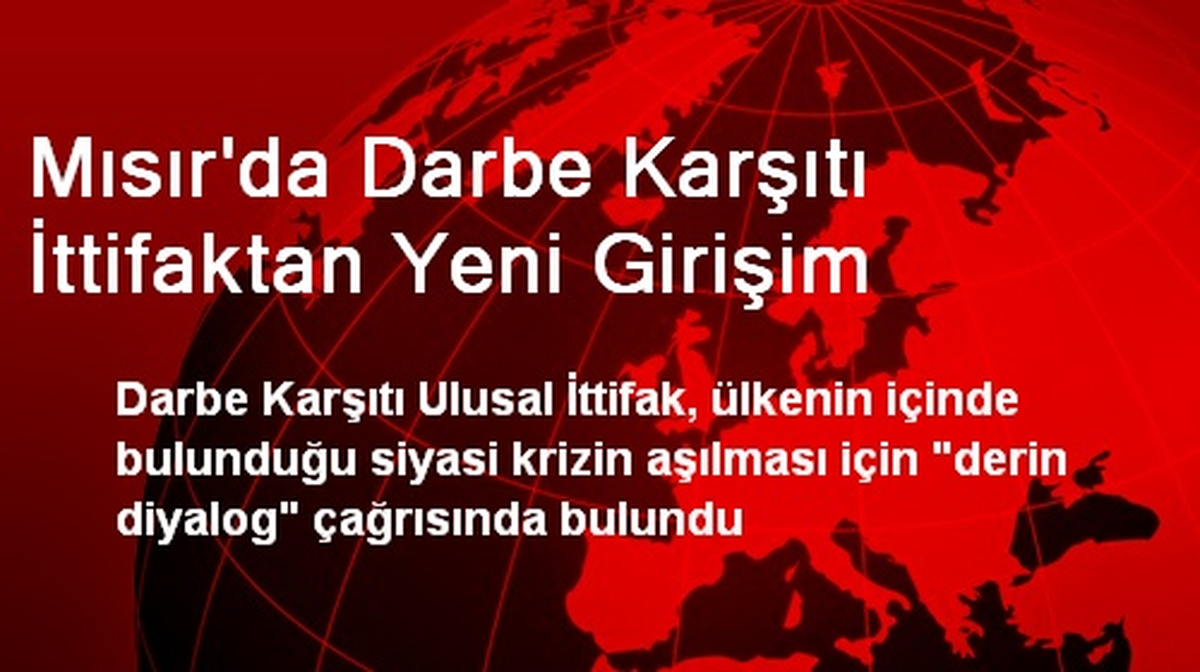 Mısır\'da Darbe Karşıtı İttifaktan Yeni Girişim