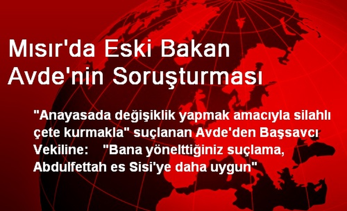 Mısır\'da Eski Bakan Avde\'nin Soruşturması