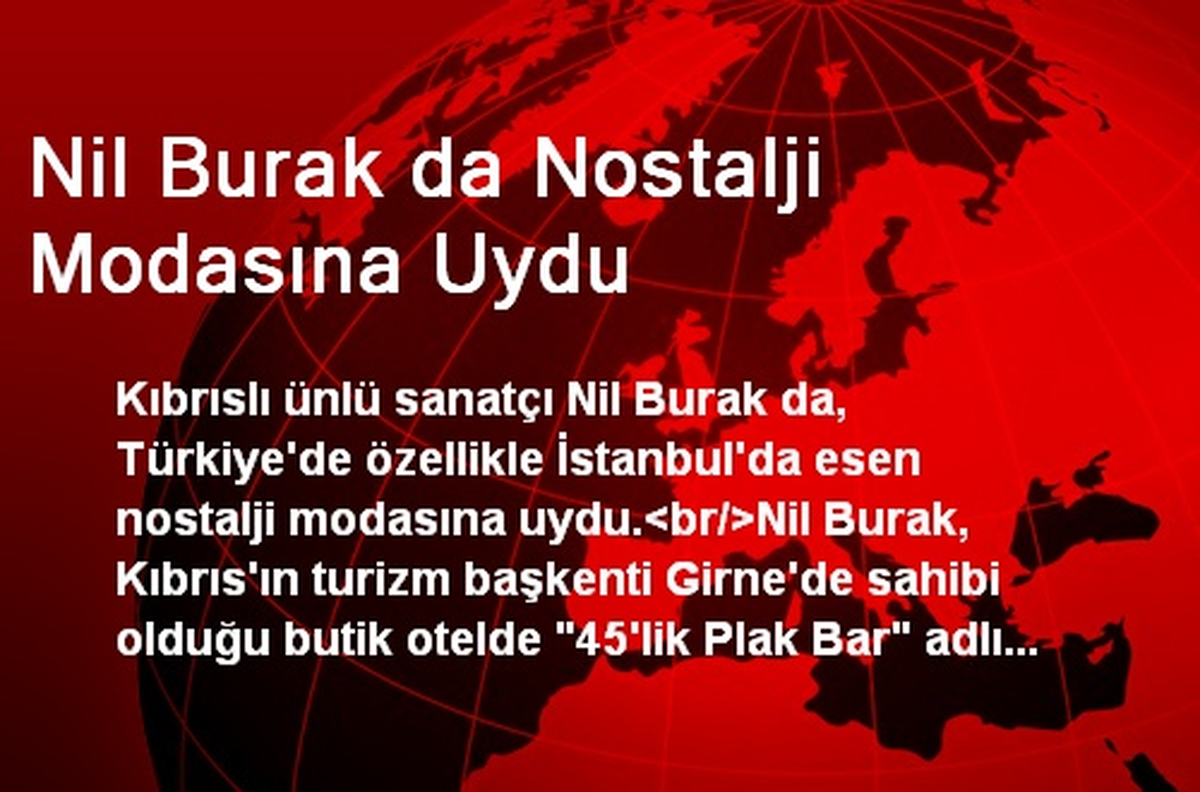 Nil Burak da Nostalji Modasına Uydu