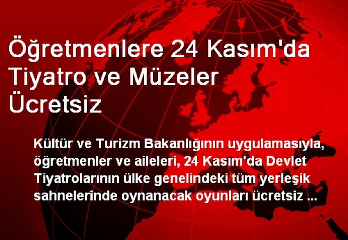 Öğretmenlere 24 Kasım\'da Tiyatro ve Müzeler Ücretsiz