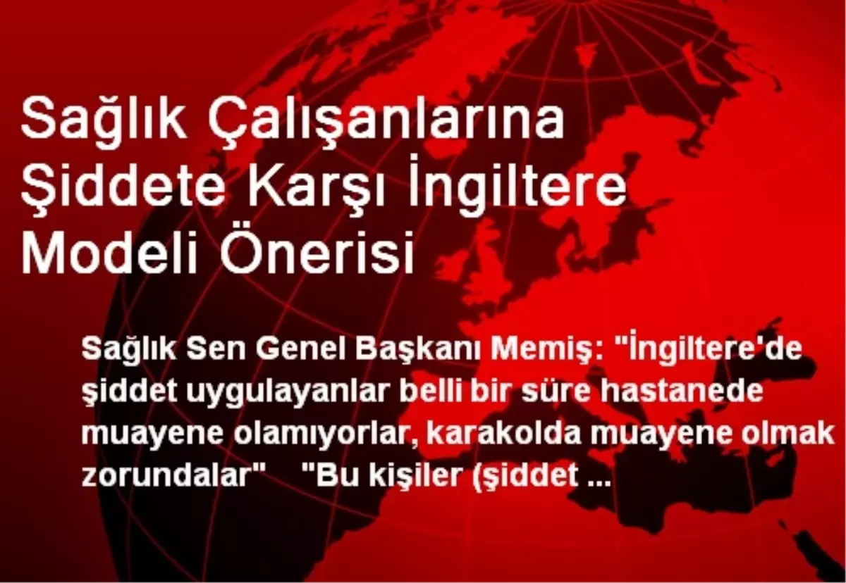 Sağlık Çalışanlarına Şiddete Karşı İngiltere Modeli Önerisi