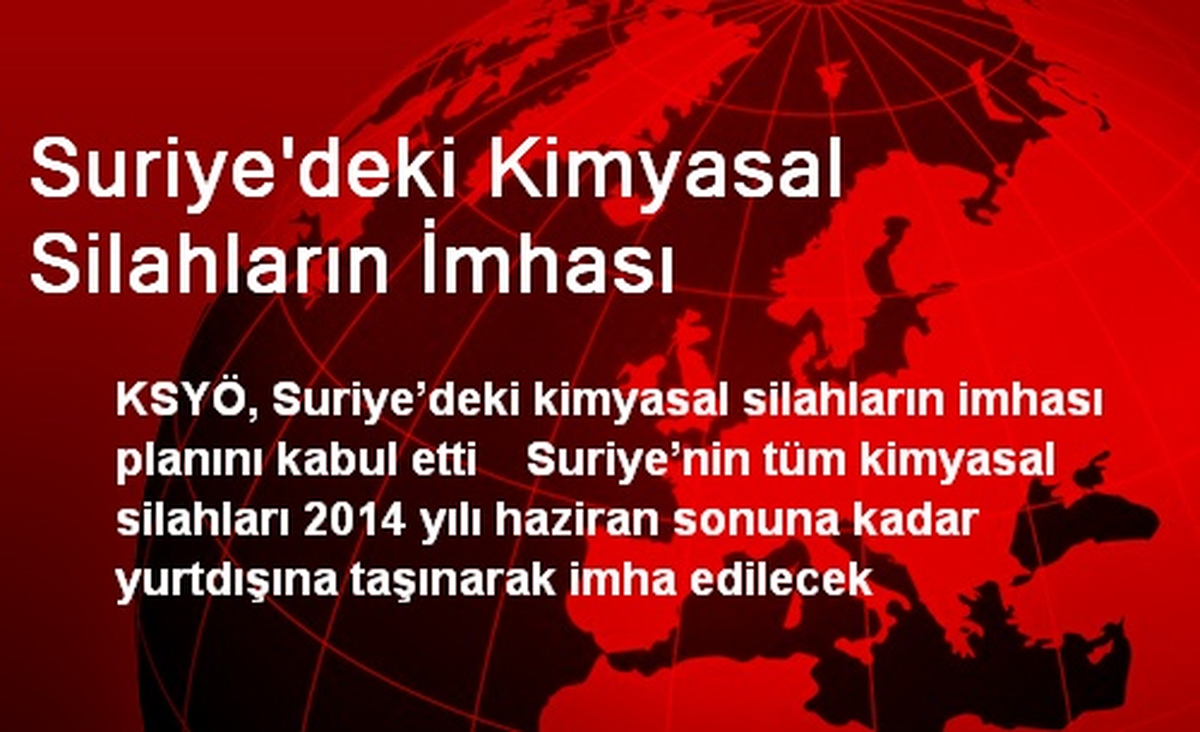 Suriye\'deki Kimyasal Silahlar İmha Edilecek