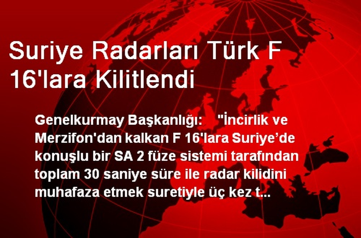 Suriye Radarları Türk F 16\'lara Kilitlendi