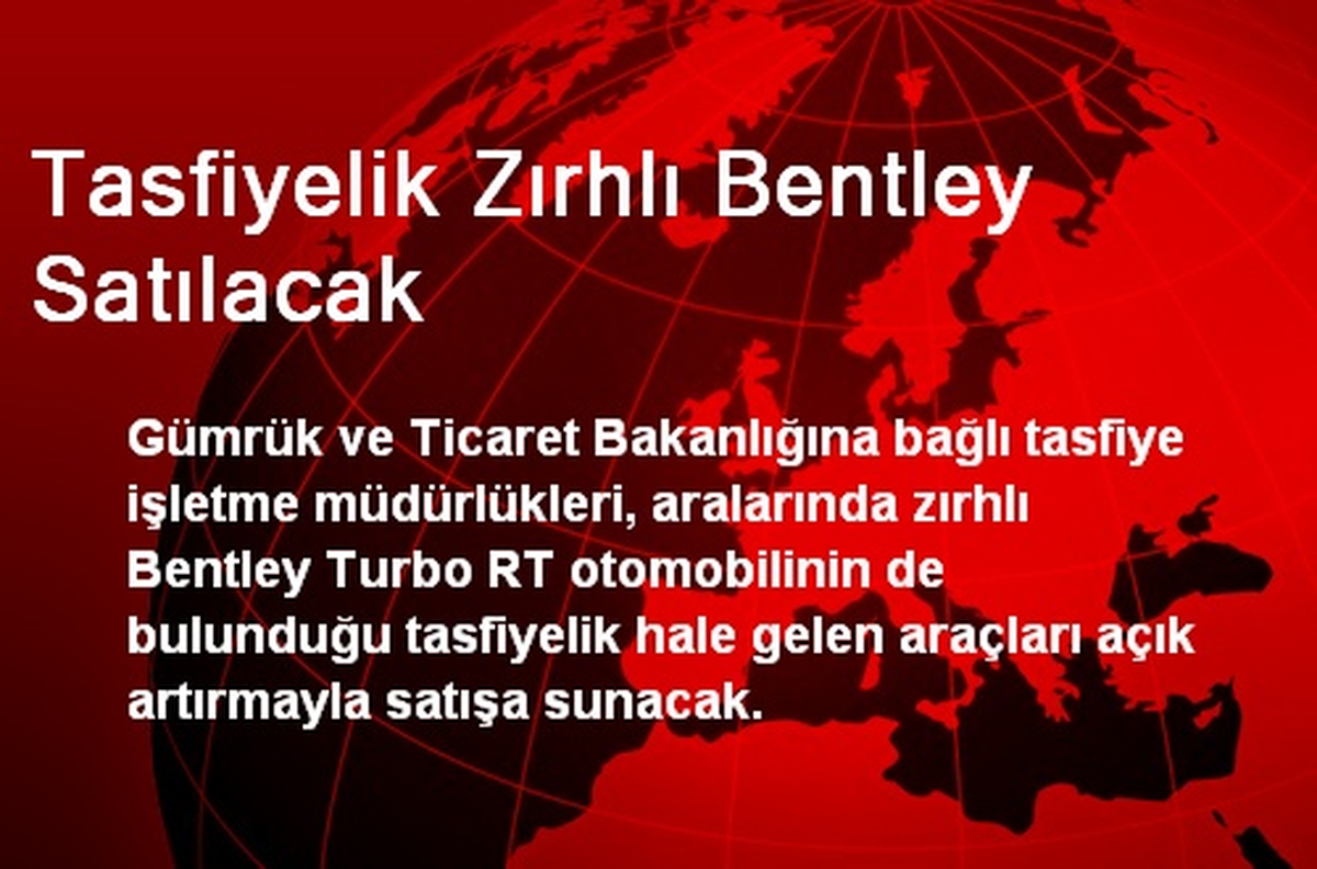 Tasfiyelik Zırhlı Bentley Satılacak