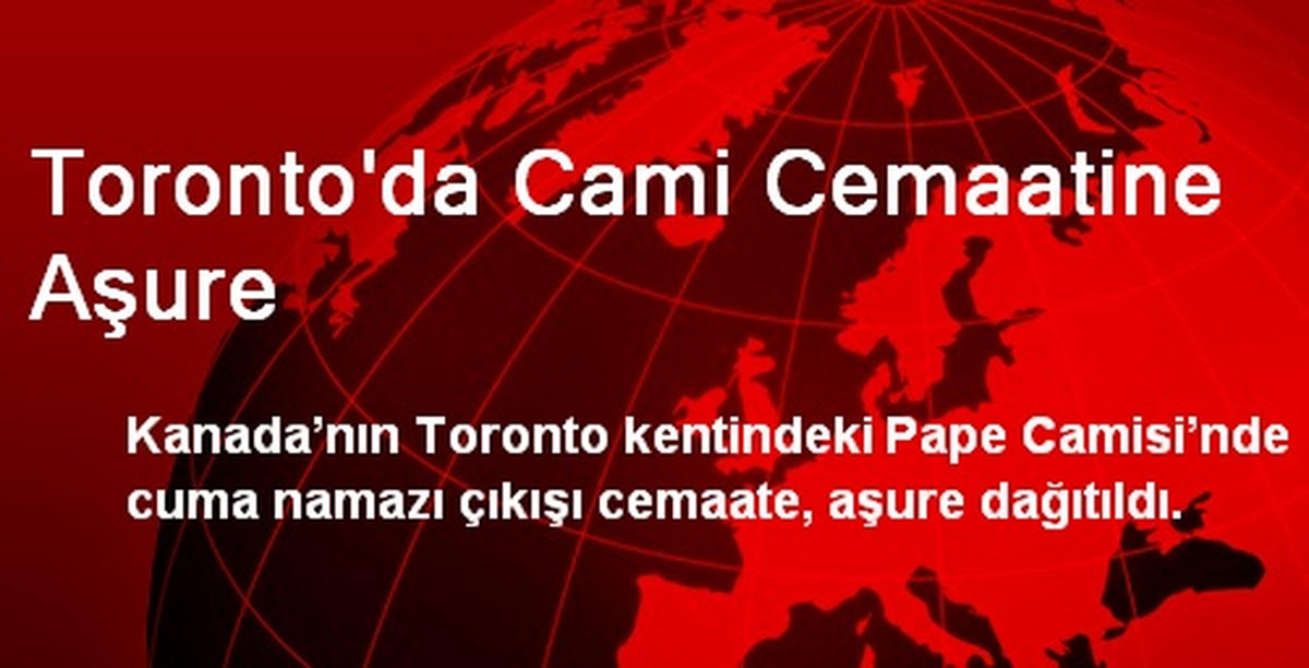 Toronto\'da Cami Cemaatine Aşure