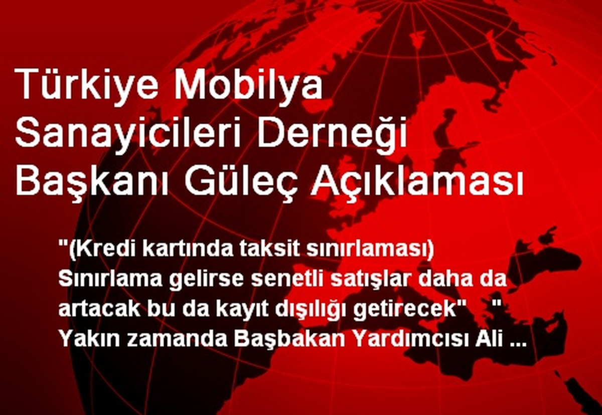 Türkiye Mobilya Sanayicileri Derneği Başkanı Güleç Açıklaması