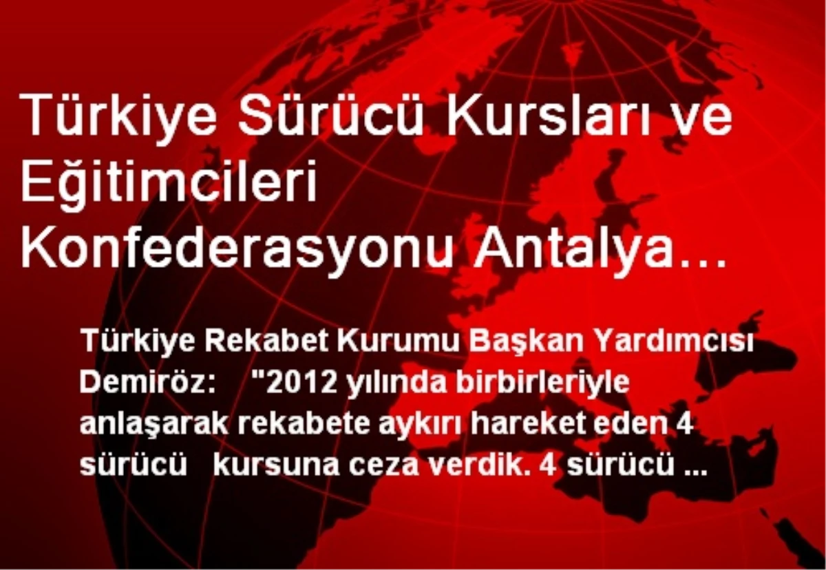 Türkiye Sürücü Kursları ve Eğitimcileri Konfederasyonu Antalya Çalıştayı