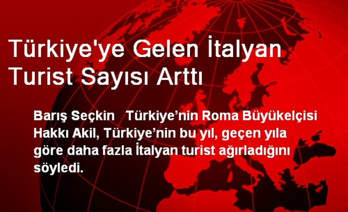Türkiye\'ye Gelen İtalyan Turist Sayısı Arttı