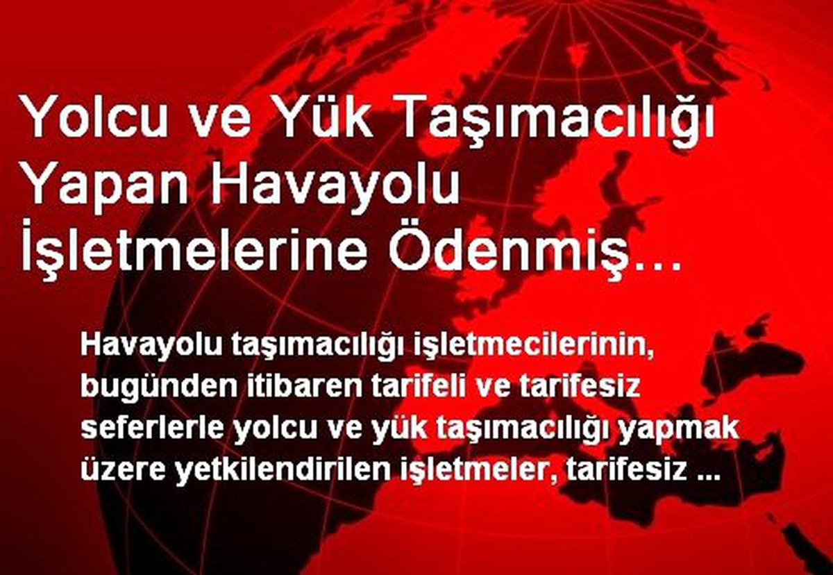 Yolcu ve Yük Taşımacılığı Yapan Havayolu İşletmelerine Ödenmiş Sermaye Uyumu İçin 3 Yıl Süre