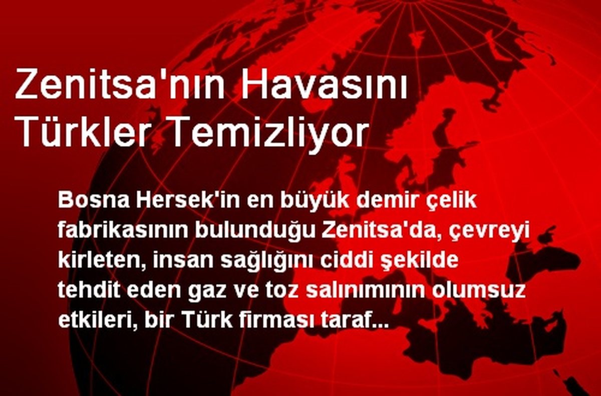 Zenitsa\'nın Havasını Türkler Temizliyor