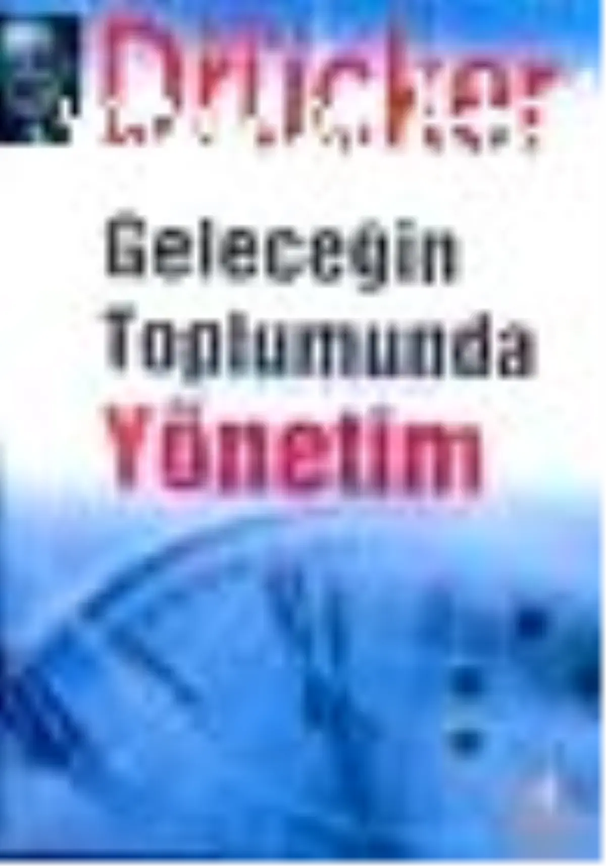 Geleceğin Toplumunda Yönetim Kitabı