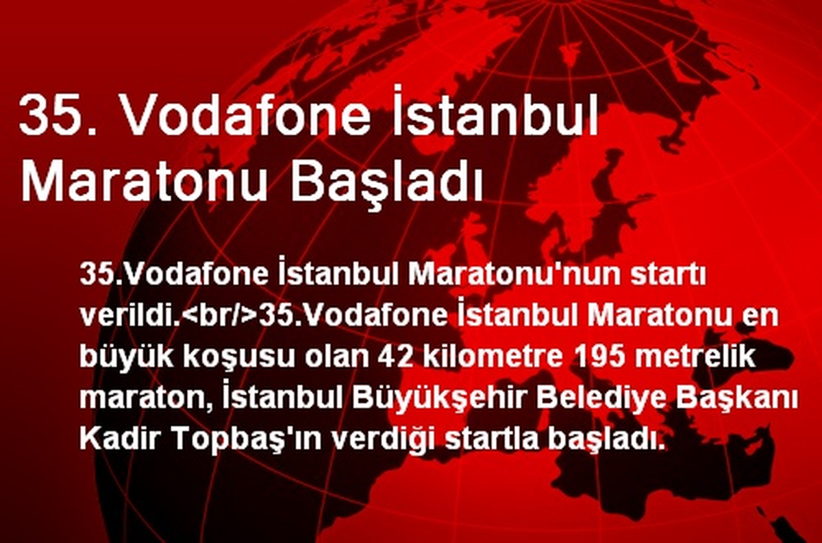 35. Vodafone İstanbul Maratonu Başladı