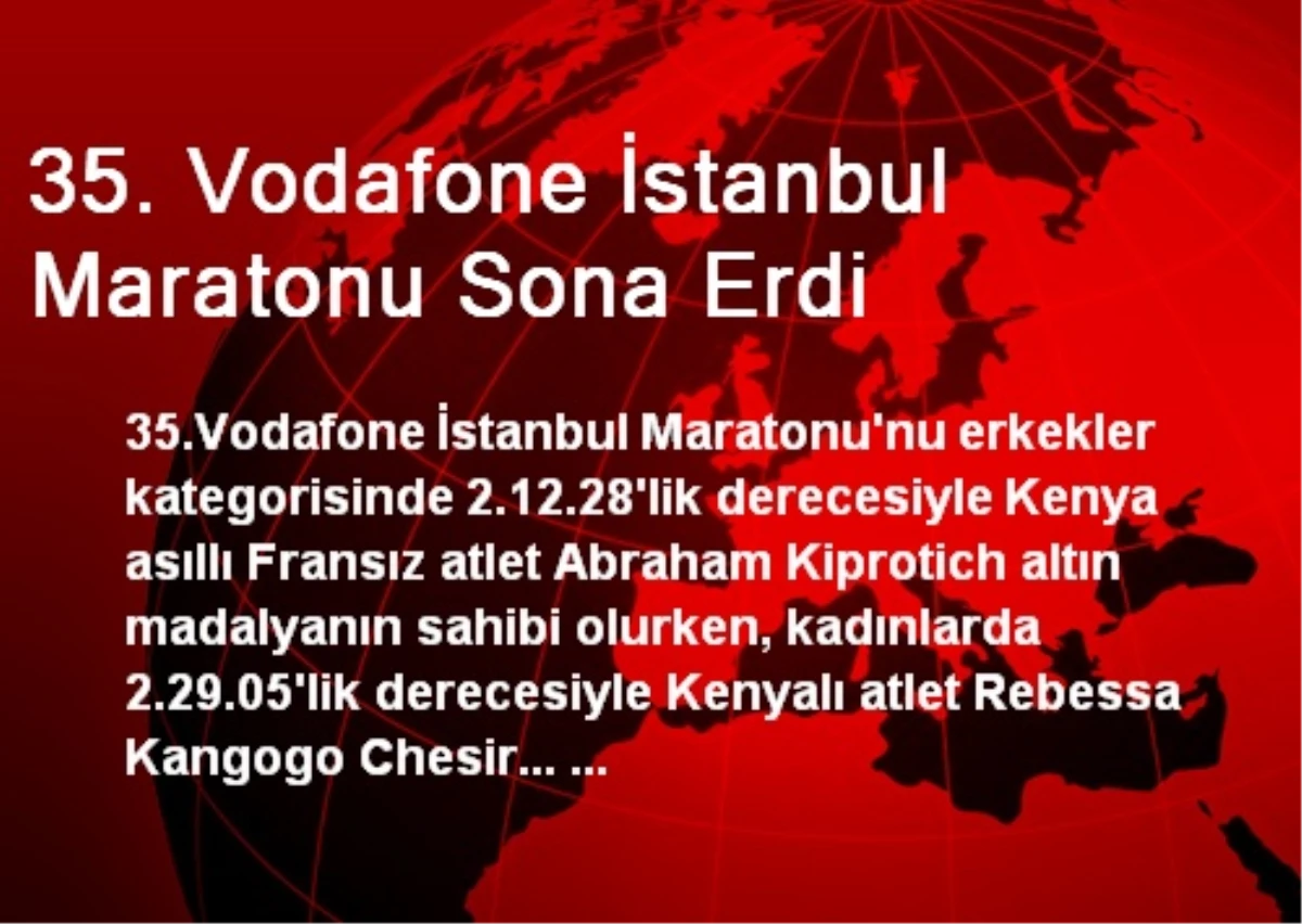 35. Vodafone İstanbul Maratonu Sona Erdi