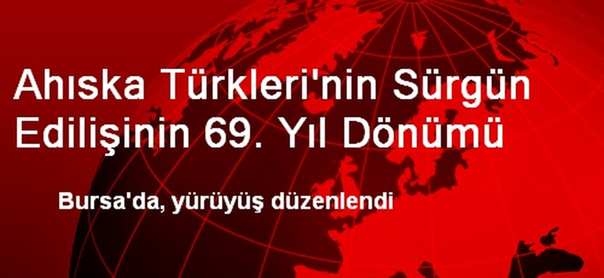 Ahıska Türkleri\'nin Sürgün Edilişinin 69. Yıl Dönümü