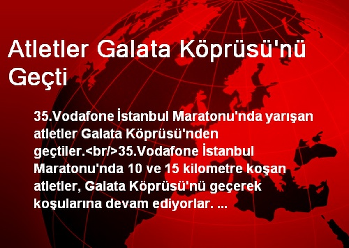 Atletler Galata Köprüsü\'nü Geçti