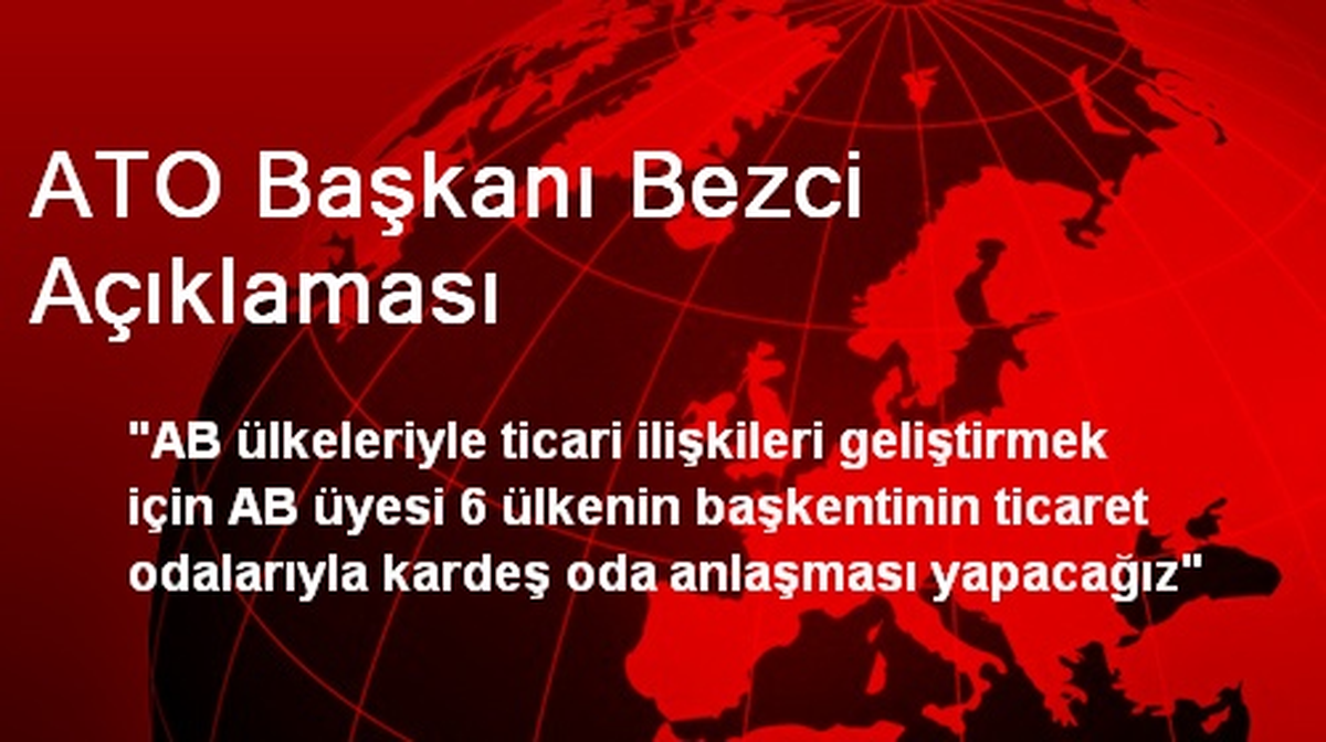 ATO Başkanı Bezci Açıklaması