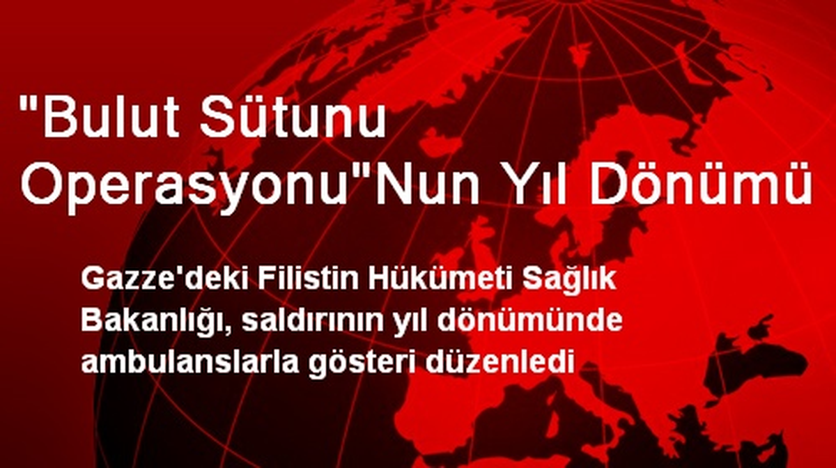 "Bulut Sütunu Operasyonu"Nun Yıl Dönümü