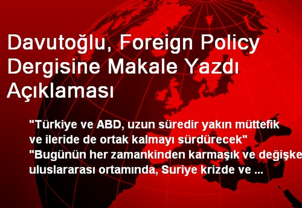 Davutoğlu, Foreign Policy Dergisine Makale Yazdı Açıklaması
