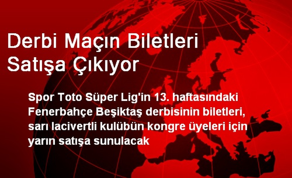 Derbi Maçın Biletleri Satışa Çıkıyor