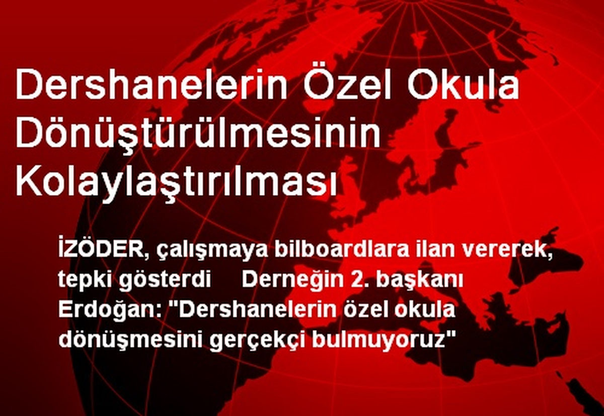 Dershanelerin Özel Okula Dönüştürülmesinin Kolaylaştırılması