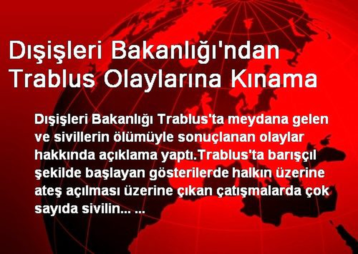 Dışişleri Bakanlığı\'ndan Trablus Olaylarına Kınama