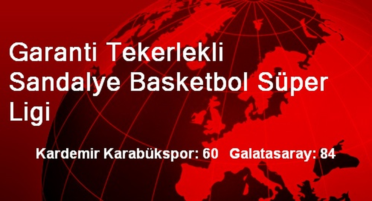 Garanti Tekerlekli Sandalye Basketbol Süper Ligi