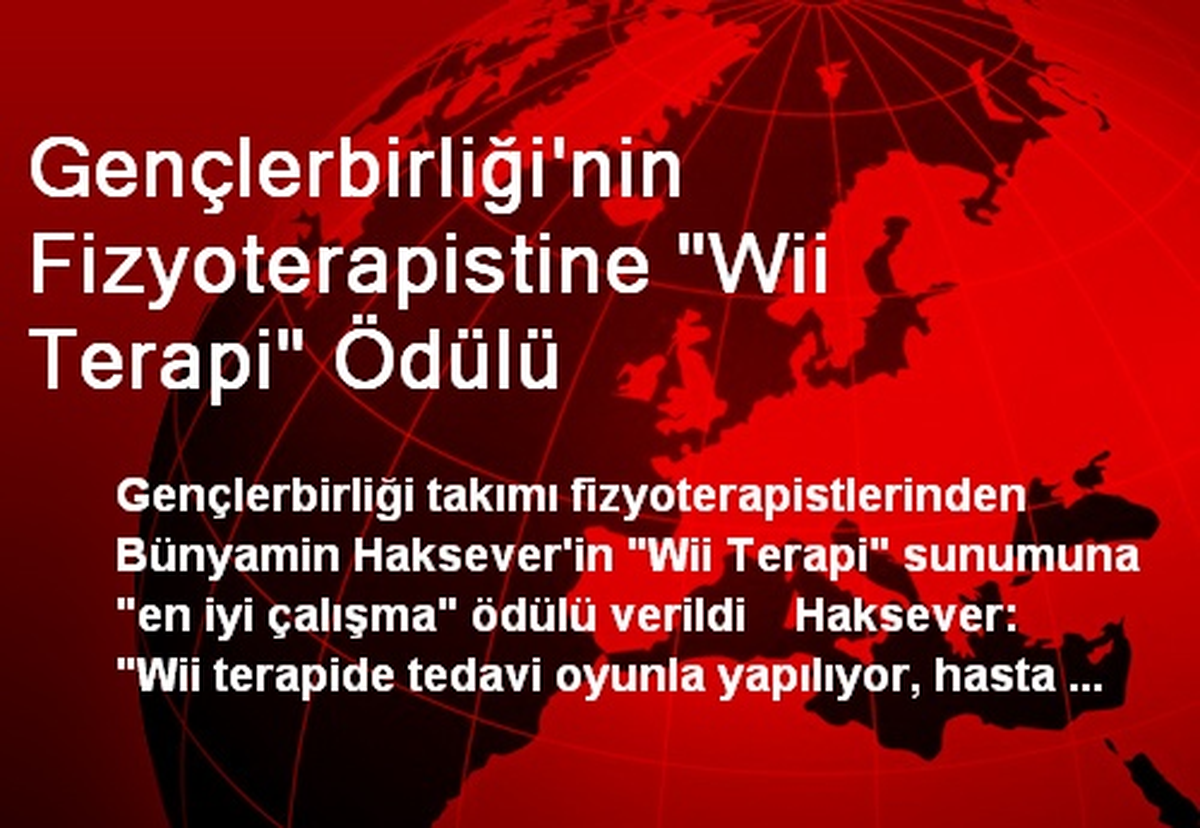 Gençlerbirliği\'nin Fizyoterapistine "Wii Terapi" Ödülü