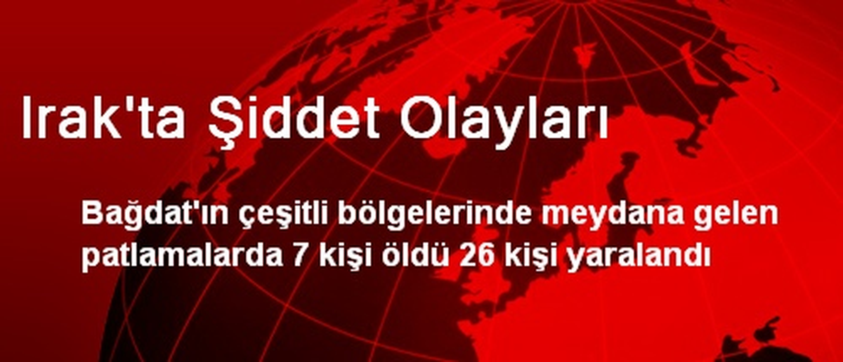 Irak\'ta Şiddet Olayları