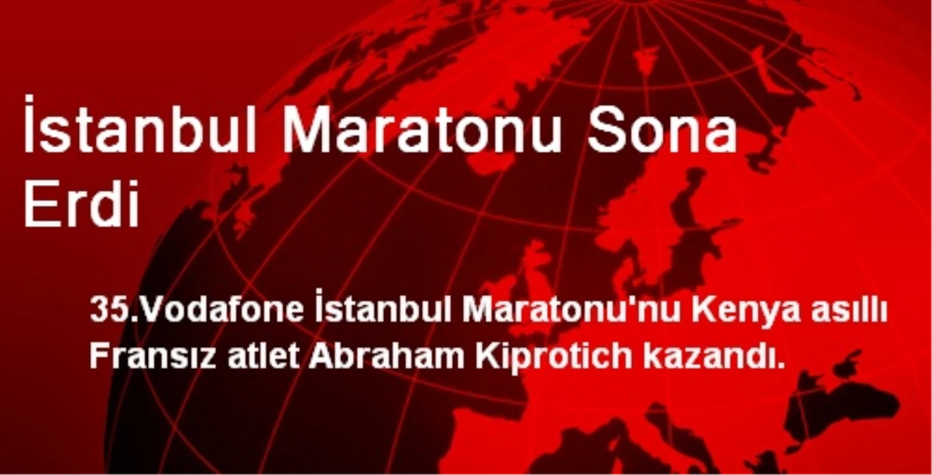 İstanbul Maratonu Sona Erdi