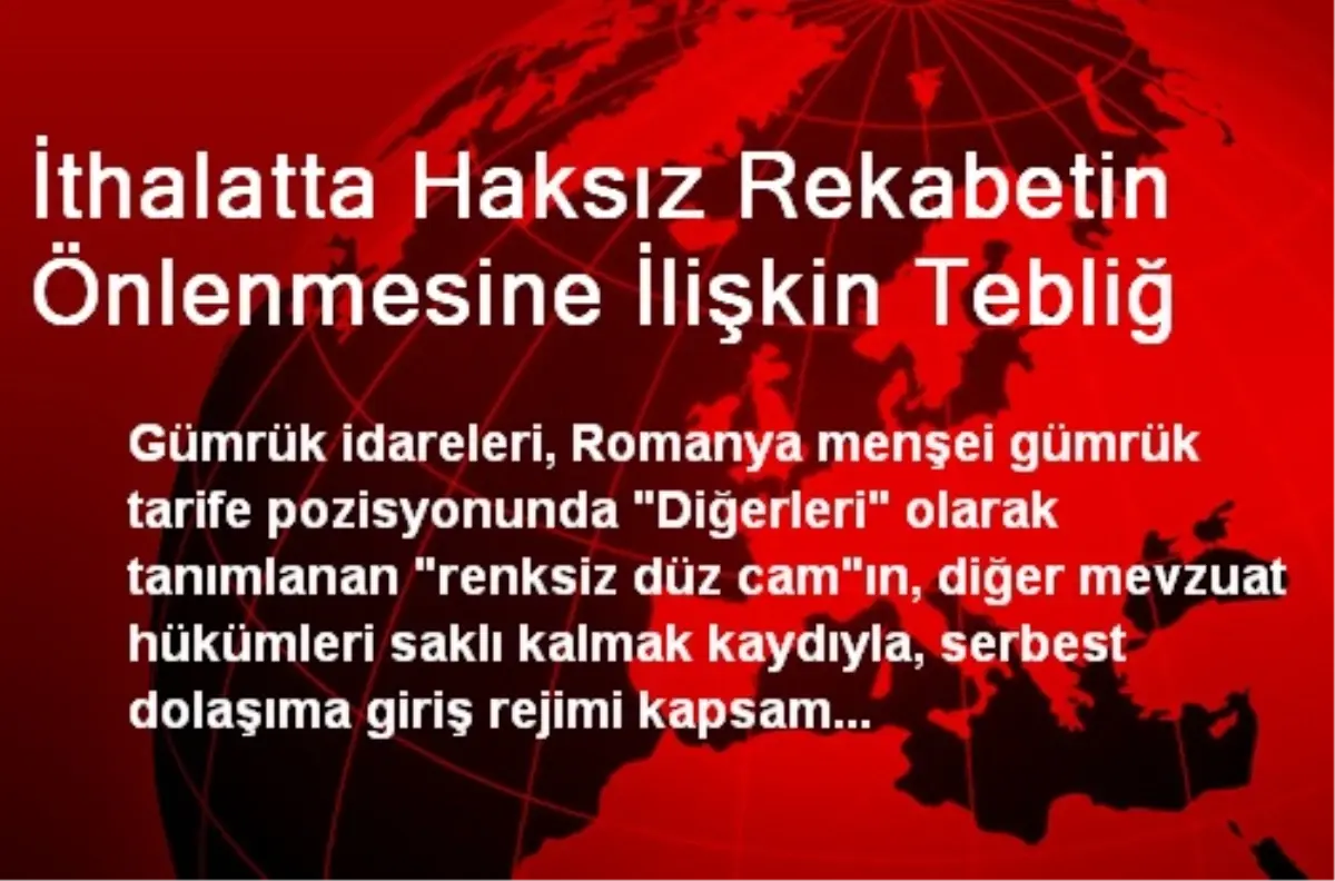 İthalatta Haksız Rekabetin Önlenmesine İlişkin Tebliğ